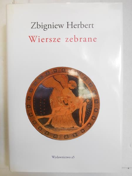 Herbert Zbigniew - Wiersze zebrane