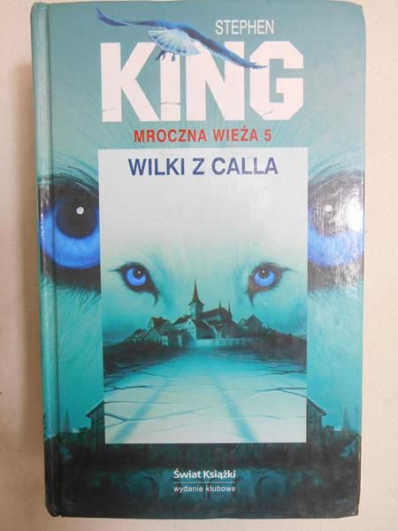 King Stephen - Wilki z Calla. Mroczna Wieża 5.