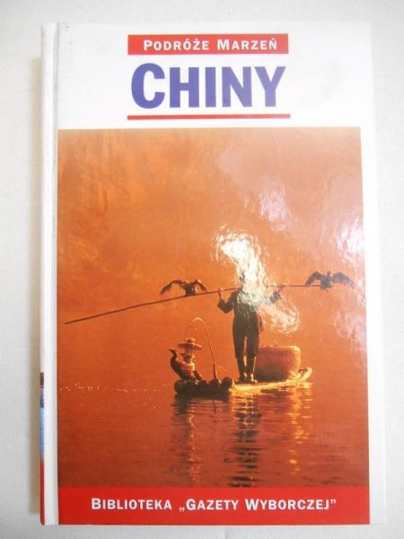Chiny. Podróże Marzeń