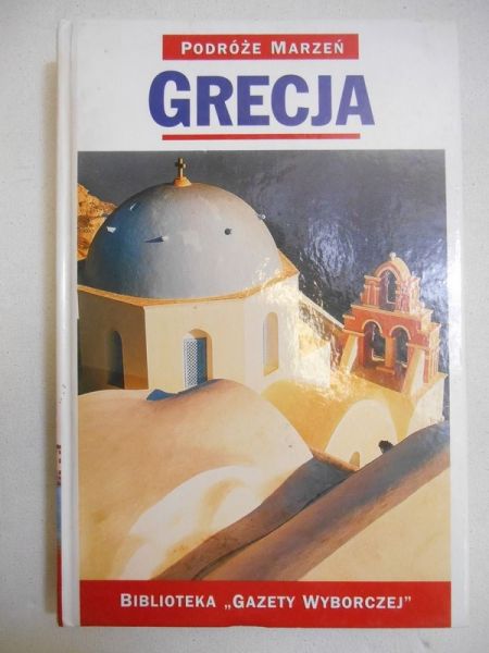 Grecja. Podróże marzeń