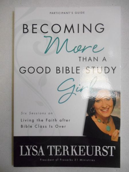 Becoming More Than a Good Bible Study Girl