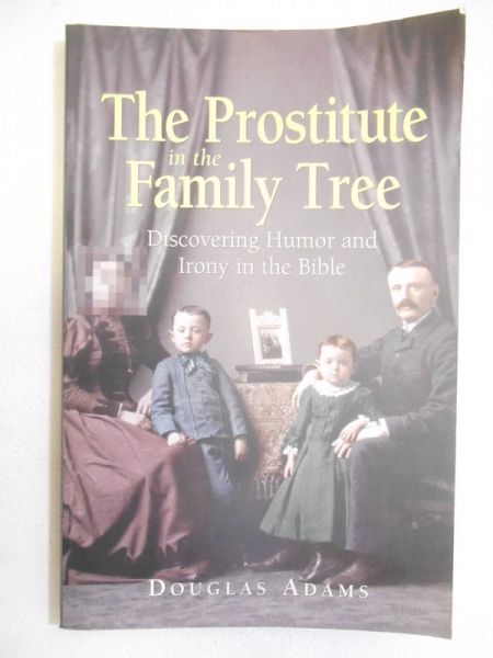 Adams Douglas - The Prostitute in the Family Tree