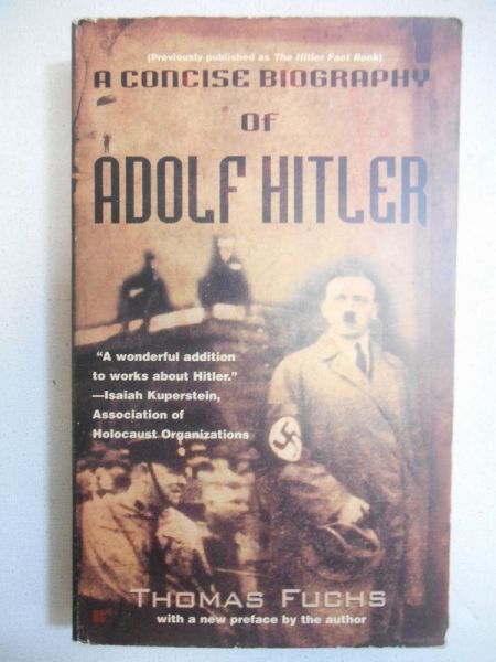 Fuchs Thomas - A Concise Biography of Adolf Hitler