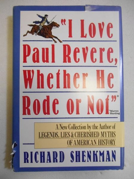 I love Paul Revere, Whether He Rode or Not