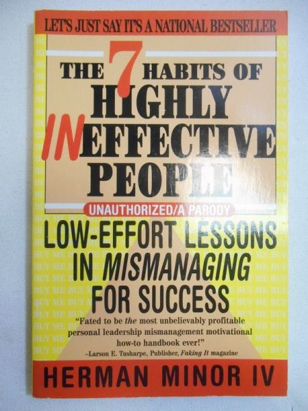 he 7 Habits of Highly Ineffective People