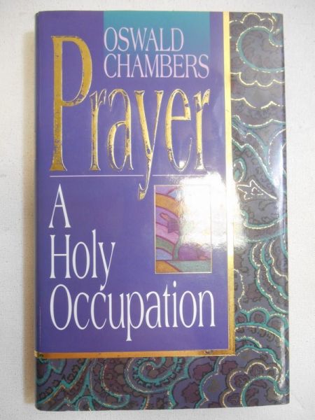Prayer. A Holy Occupation