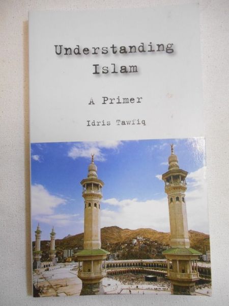 Understanding Islam. A Primer