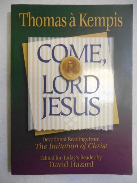 A Kempis Thomas - Come, Lord Jesus