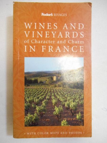 Wines and Vineyards of Character and Charm in France