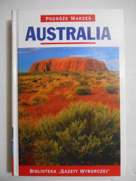 Podróże marzeń. Australia