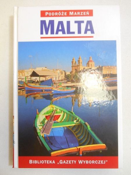 Malta. Podróże Marzeń