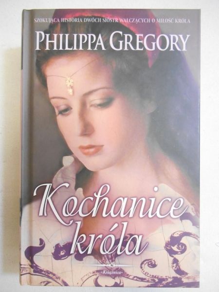 Gregory Philippa - Kochanice króla