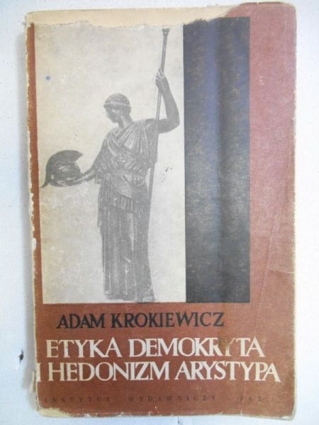 Krokiewicz Adam - Etyka Demokryta i hedonizm Arystypa