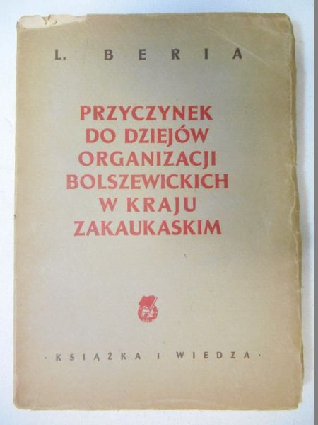 Przyczynek do dziejów organizacji bolszewickich w kraju zakaukaskim, 1949 r.