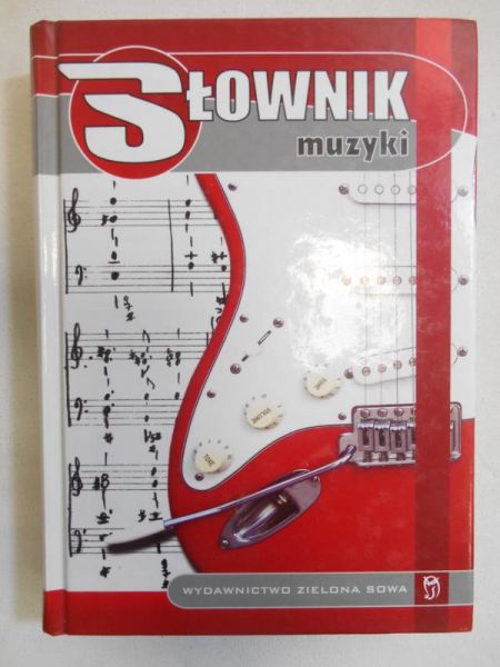Marchwic Wojciech (red.) - Słownik muzyki