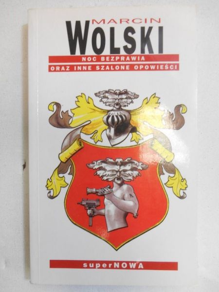 Noc bezprawia oraz inne szalone opowieści