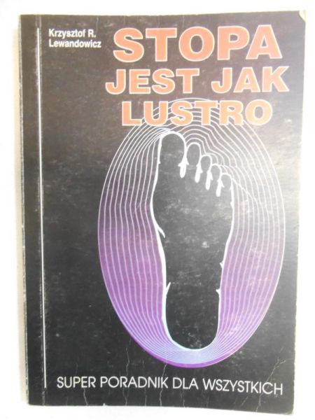 Lewandowicz Krzysztof R. - Stopa jest jak lustro