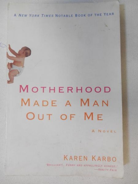 Karbo Karen - Motherhood Made a Man Out of Me