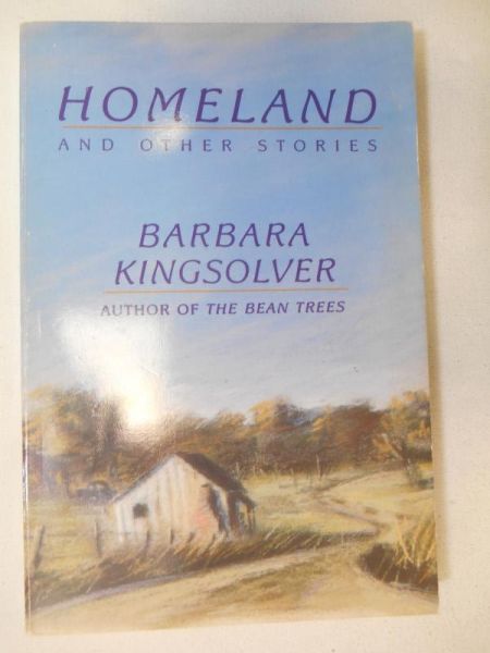 Kingsolver Barbara - Homeland and Other Stories