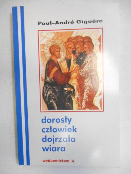 Dorosły człowiek, dojrzała wiara