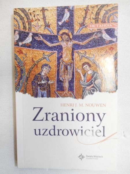 Nouwen Henri J. - Zraniony uzdrowiciel