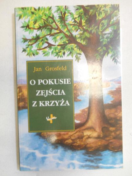 O pokusie zejścia z krzyża
