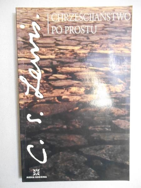 Lewis C. S. - Chrześcijaństwo po prostu