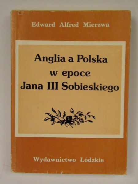 Anglia a Polska w epoce Jana III Sobieskiego