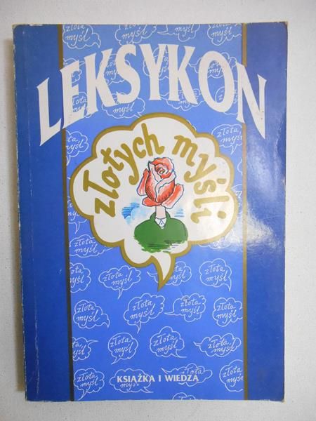Nowak Krzysztof (red.) - Leksykon złotych myśli
