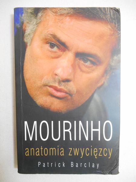 Barclay Patrick - Mourinho anatomia zwycięstwa