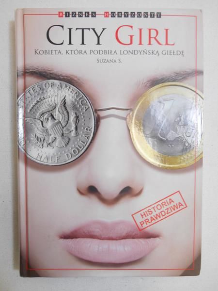 City Girl. Kobieta, która podbiła londyńską giędę
