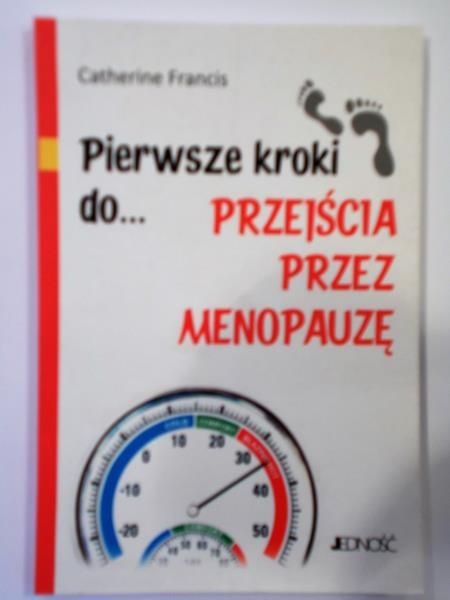 Pierwsze kroki do przejścia przez menopauze