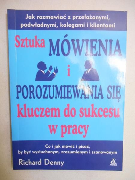 Sztuka mówienia i porozumiewania się kluczem do sukcesu w pracy