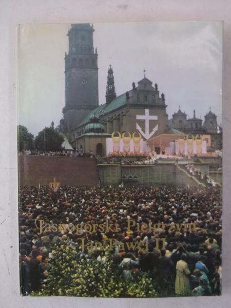Jasnogórski Pielgrzym Jan Paweł II