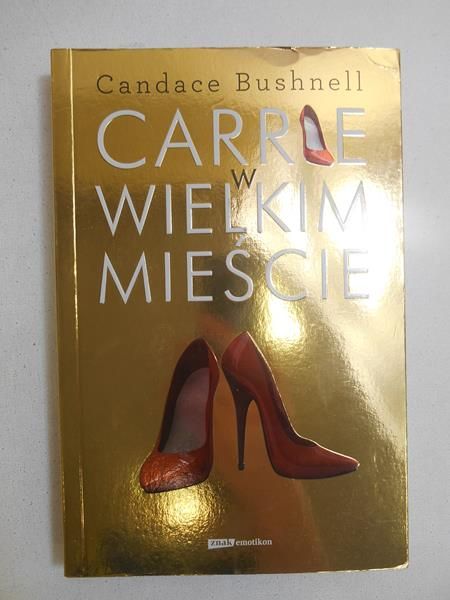 Bushnell Candace - Carrie w wielkim mieście