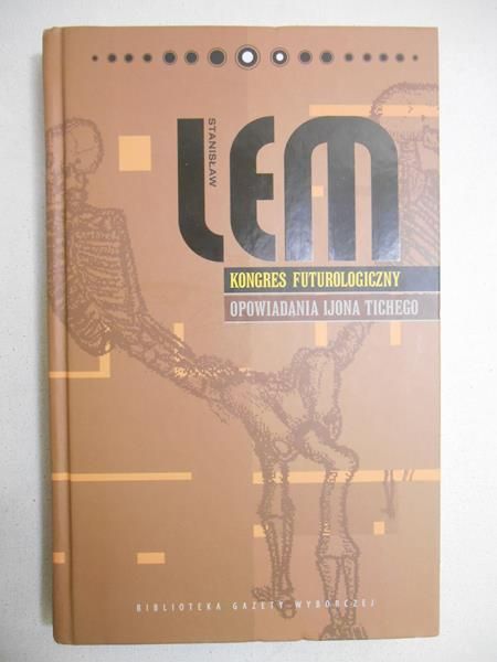 Kongref futurologiczny / Opowiadania Ijona Tichego