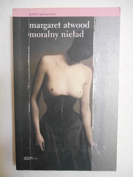 Atwood Margaret - Moralny nieład