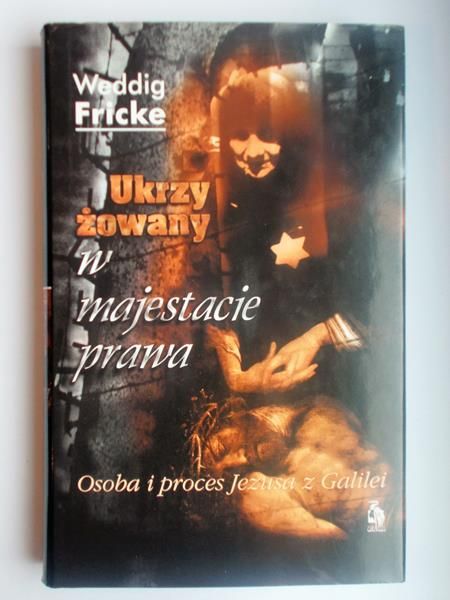 Ukrzyżowany w majestacie prawa