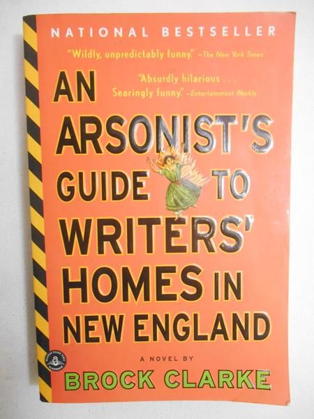 An Arsonist's Guide to Writers' Homes in New Englad