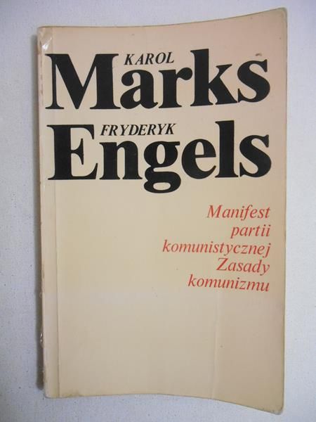 Engels Fryderyk - Manifest partii komunistycznej. Zasady komunizmu.