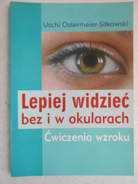 Lepiej widzieć bez i w okularach