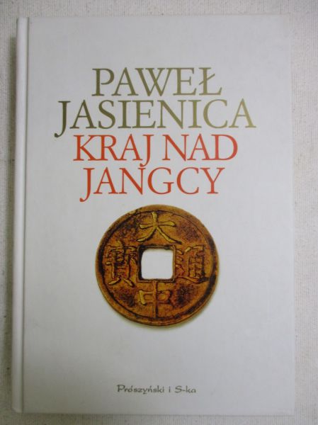Paweł Jasienica - Kraj nad Jangcy