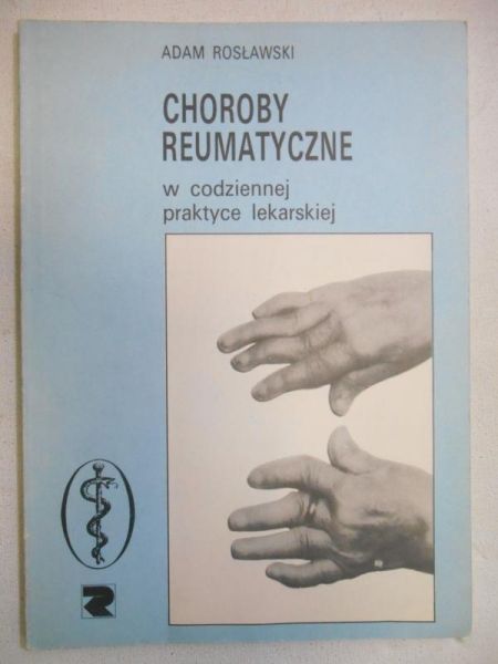 Rosławski  - Choroby reumatyczne w codziennej praktyce lekarskiej