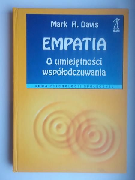 Davis Mark - Empatia. O umiejętności współodczuwania