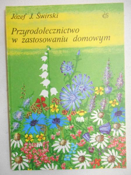 Przyrodolecznictwo w zastosowaniu domowym
