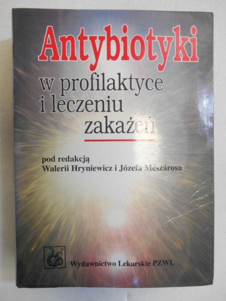 Antybiotyki w profilaktyce i leczeniu zakażeń