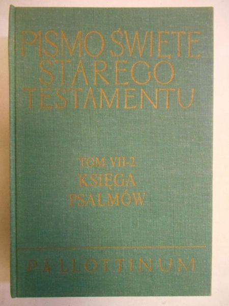 Księga Psalmów.Pismo Święte Starego Testamentu, tom VII, cz. 2