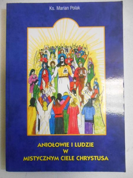Aniołowie i ludzie w mistycznym ciele Chrystusa