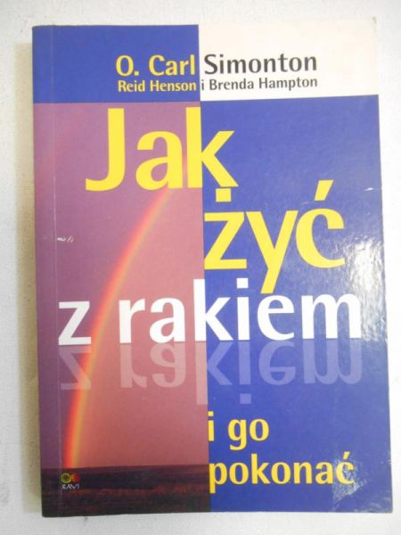 Jak żyć z rakiem i go pokonać