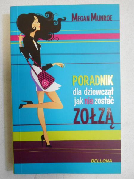 Poradnik dla dziewcząt jak nie zostać zołzą